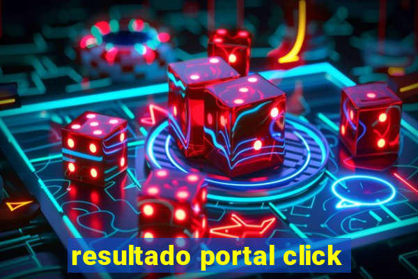 resultado portal click